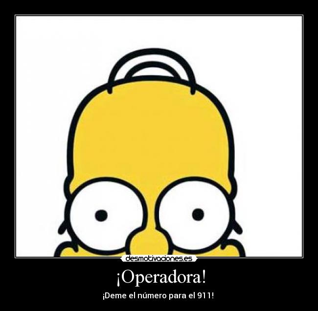 carteles operadora 911 homer desmotivaciones