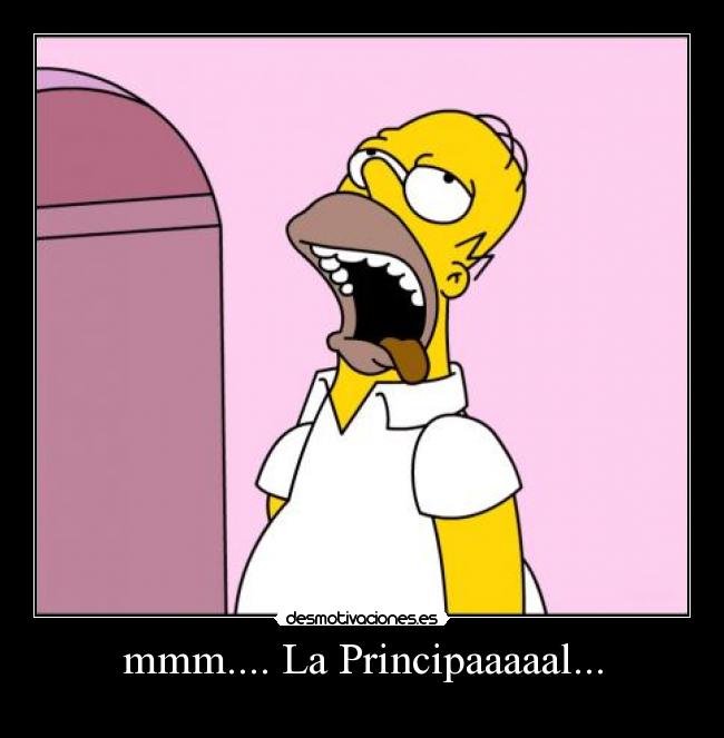 mmm.... La Principaaaaal... -
