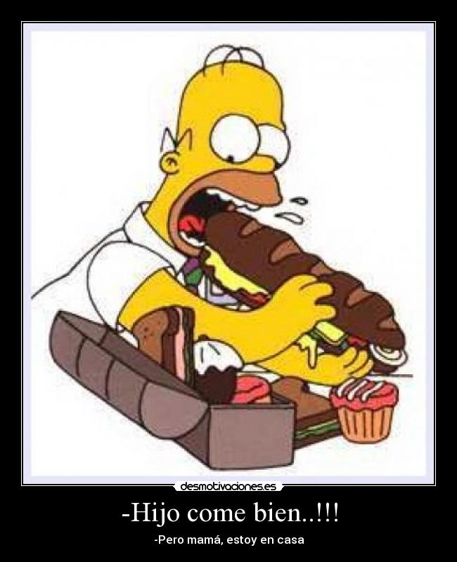 -Hijo come bien..!!! - 