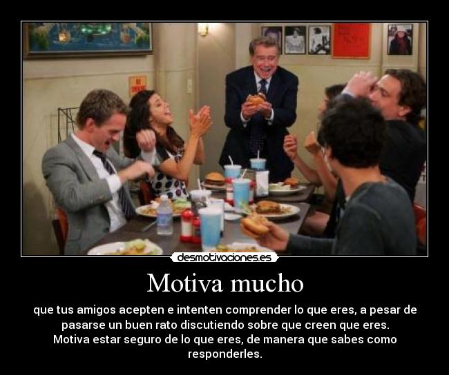 Motiva mucho -