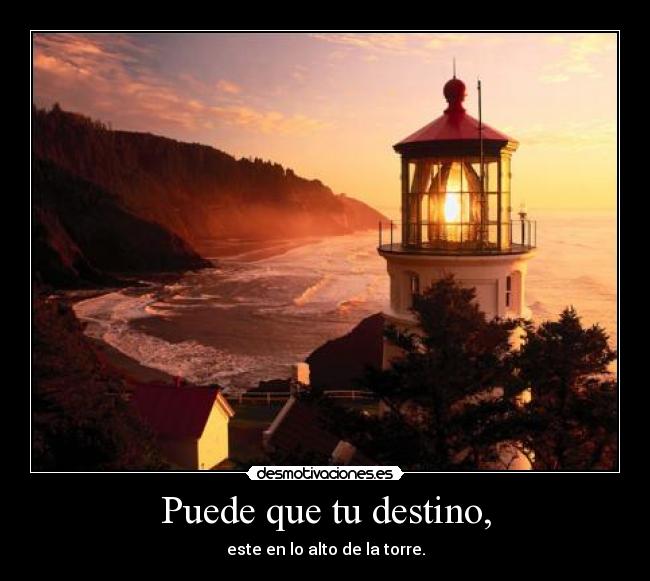 Puede que tu destino, - 