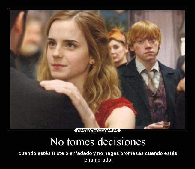 No tomes decisiones - 