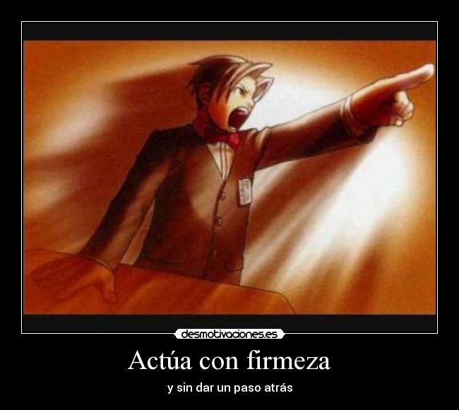 Actúa con firmeza - 