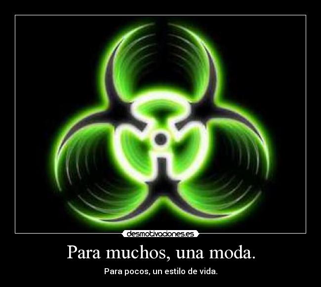 Para muchos, una moda. -