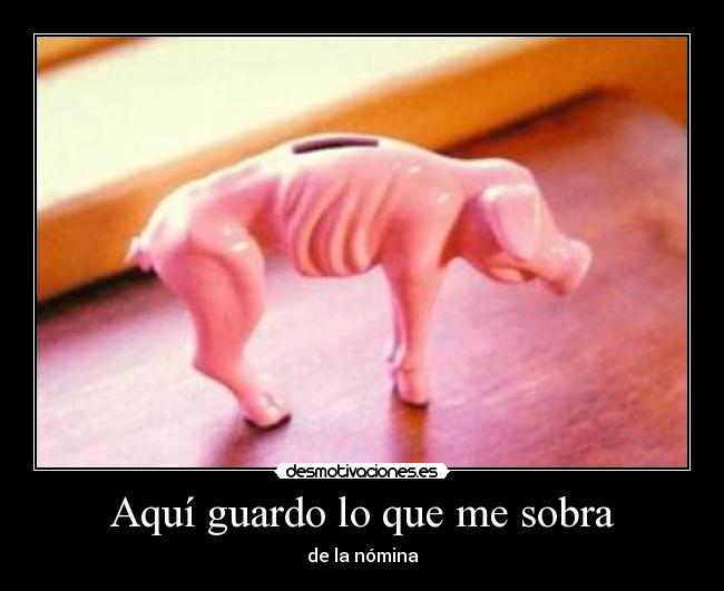 Aquí guardo lo que me sobra -