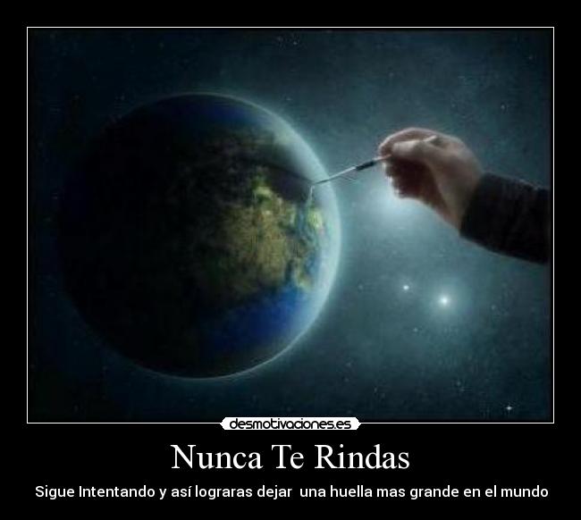 Nunca Te Rindas -