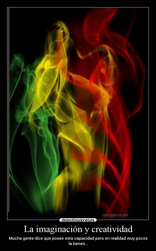 La imaginación y creatividad -
