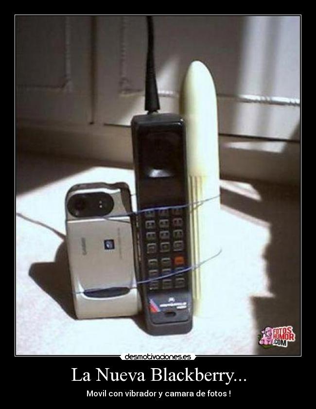 La Nueva Blackberry... - Movil con vibrador y camara de fotos !