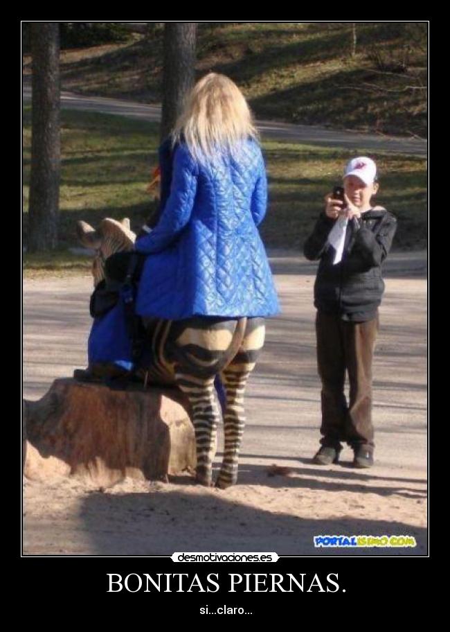 BONITAS PIERNAS. - si...claro...