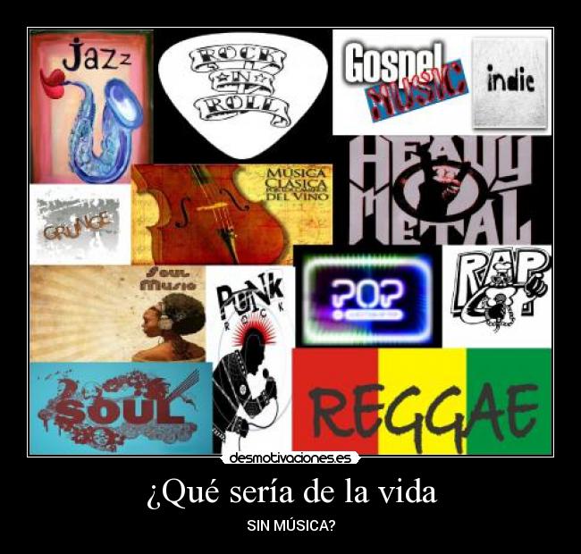 ¿Qué sería de la vida -