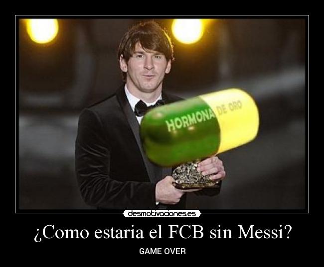 ¿Como estaria el FCB sin Messi? - GAME OVER