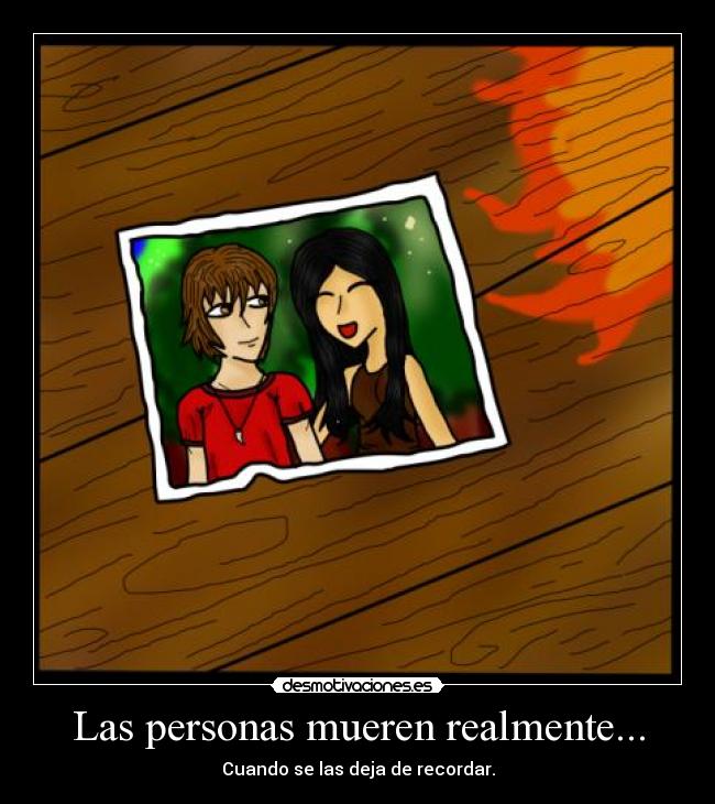 Las personas mueren realmente... - 