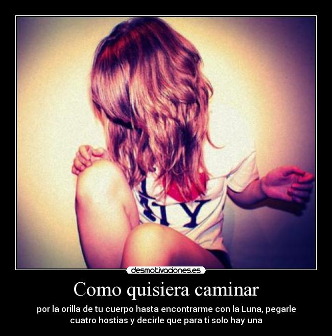 Como quisiera caminar - 