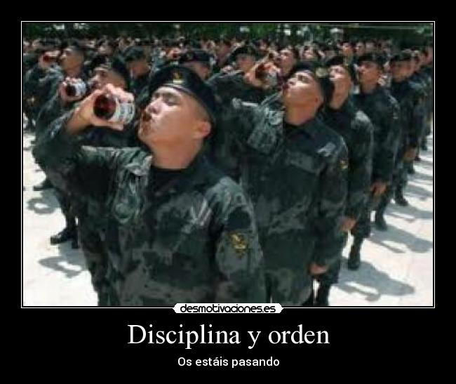 Disciplina y orden - Os estáis pasando