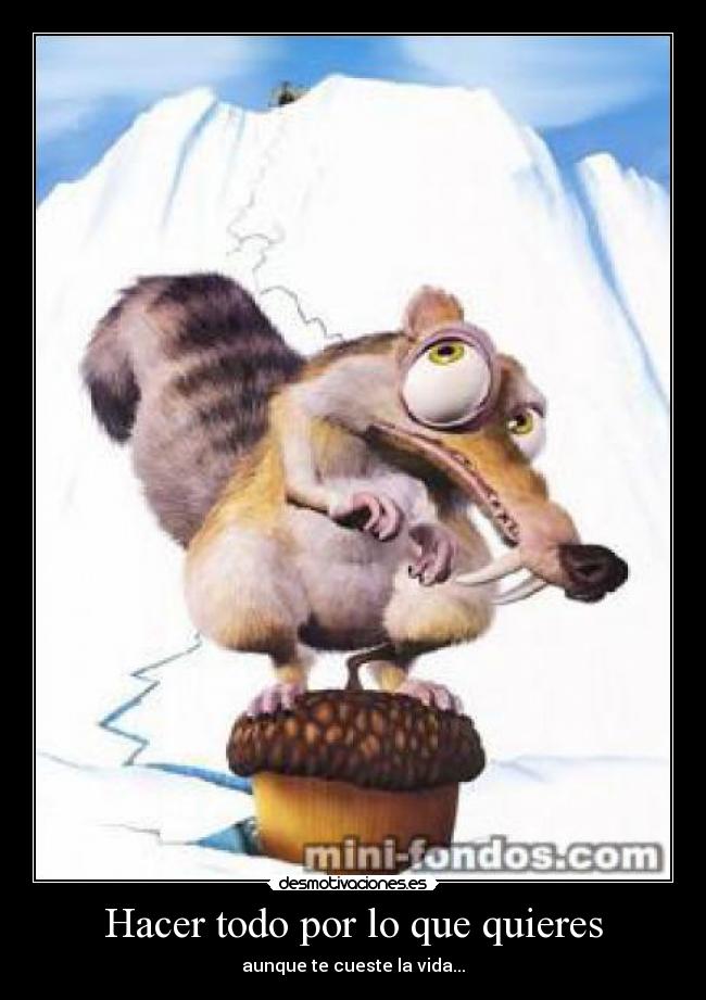 Hacer todo por lo que quieres - 
