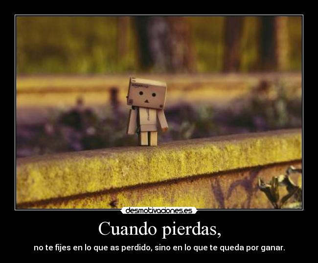 Cuando pierdas, -