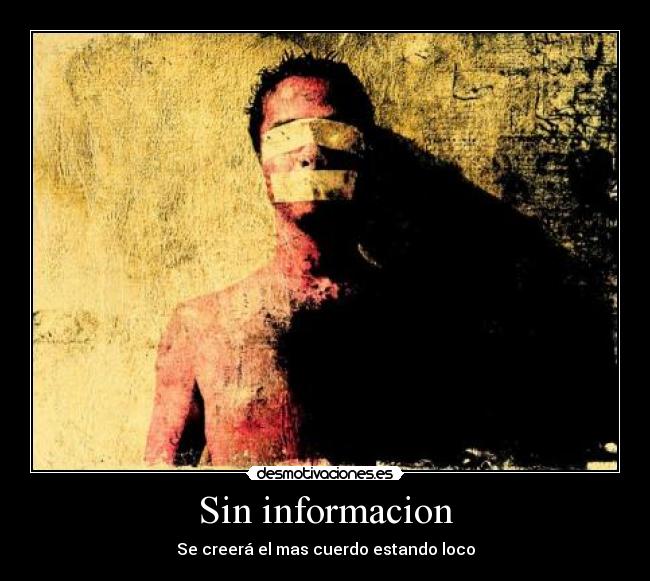Sin informacion - Se creerá el mas cuerdo estando loco