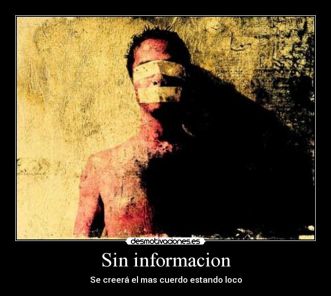 Sin informacion - Se creerá el mas cuerdo estando loco