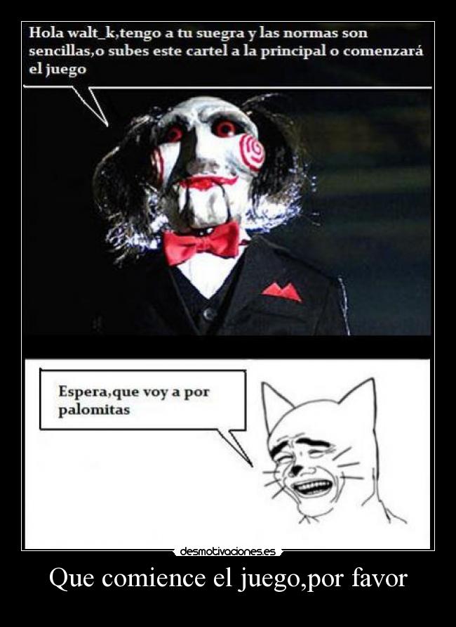 Que comience el juego,por favor -