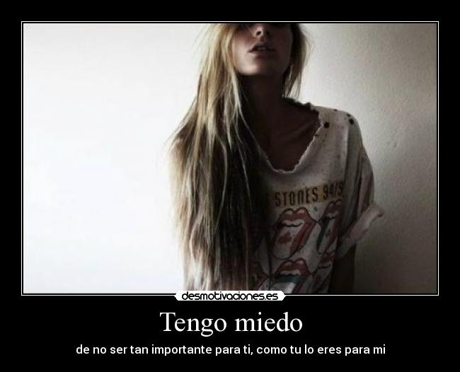 Tengo miedo Desmotivaciones