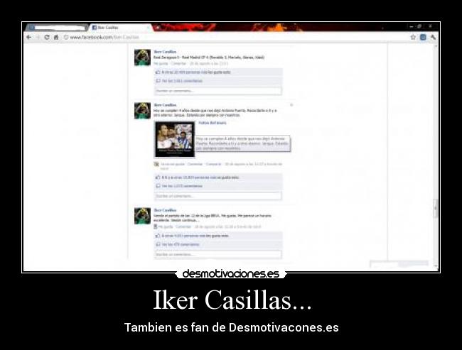 Iker Casillas... - Tambien es fan de Desmotivacones.es
