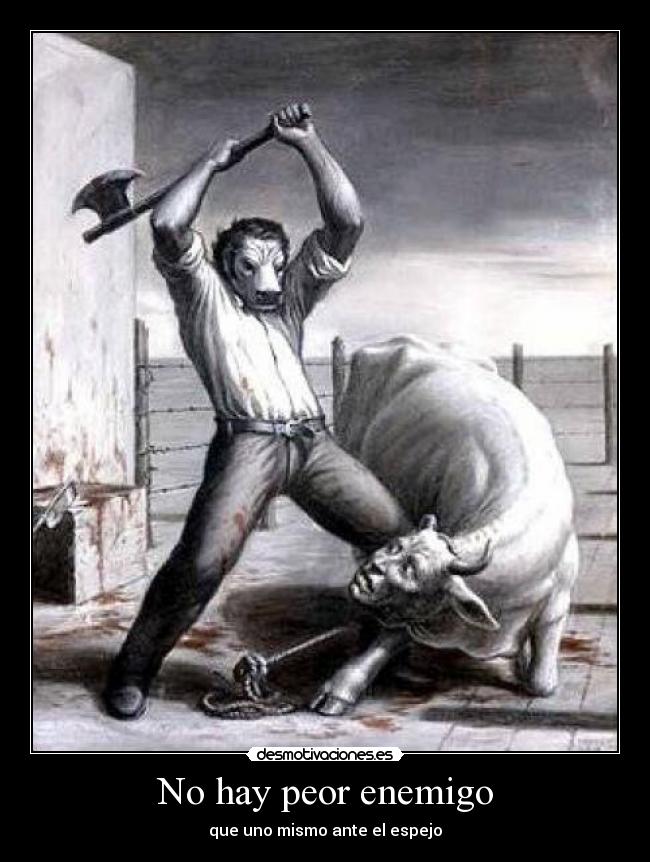 No hay peor enemigo -