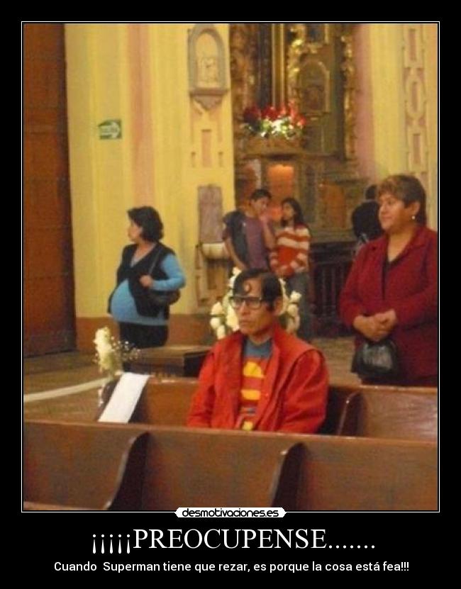 ¡¡¡¡¡PREOCUPENSE....... -