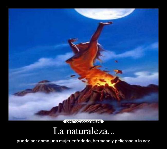 La naturaleza... - 