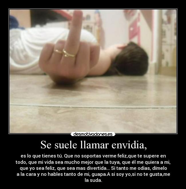 Se suele llamar envidia, - 