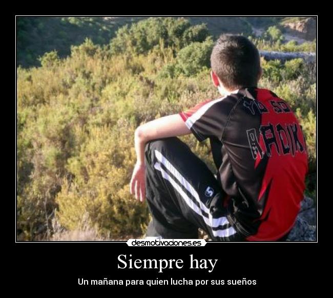 Siempre hay - Un mañana para quien lucha por sus sueños
