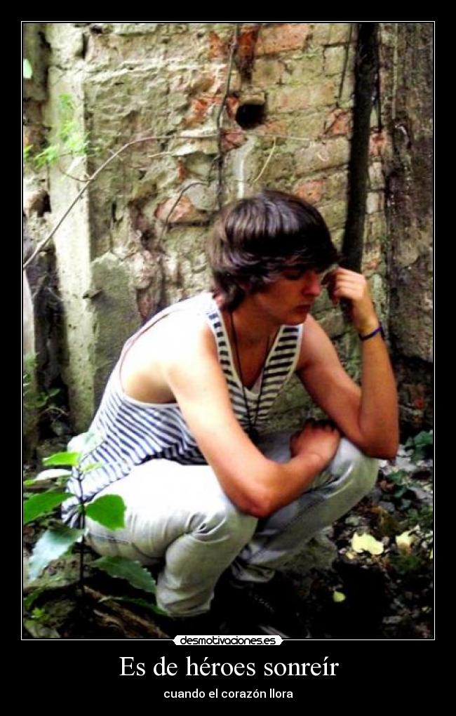 Es de héroes sonreír -