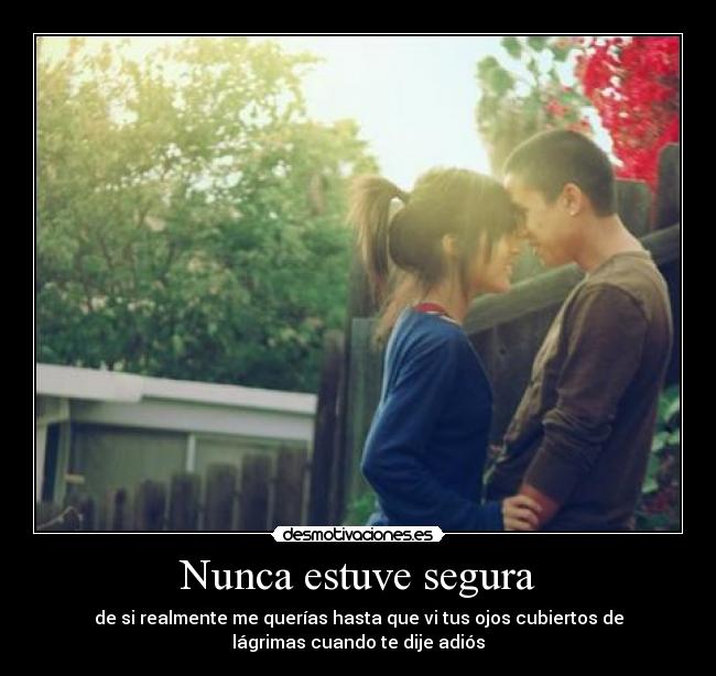 Nunca estuve segura -