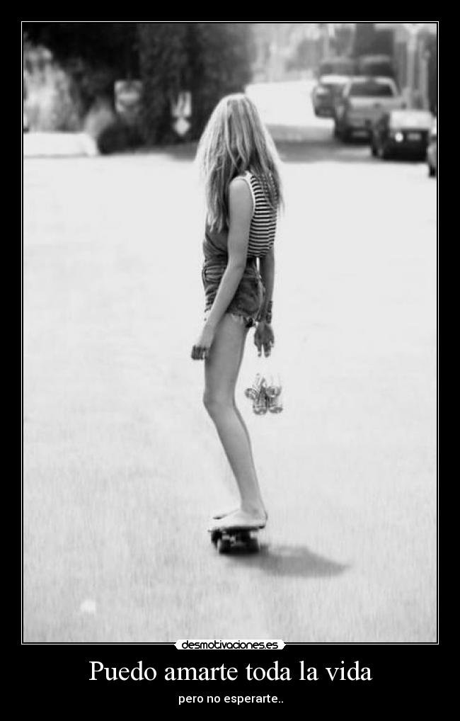 Puedo amarte toda la vida -