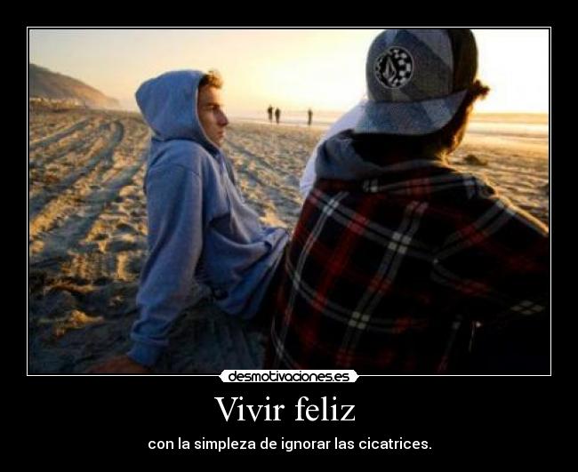 Vivir feliz -