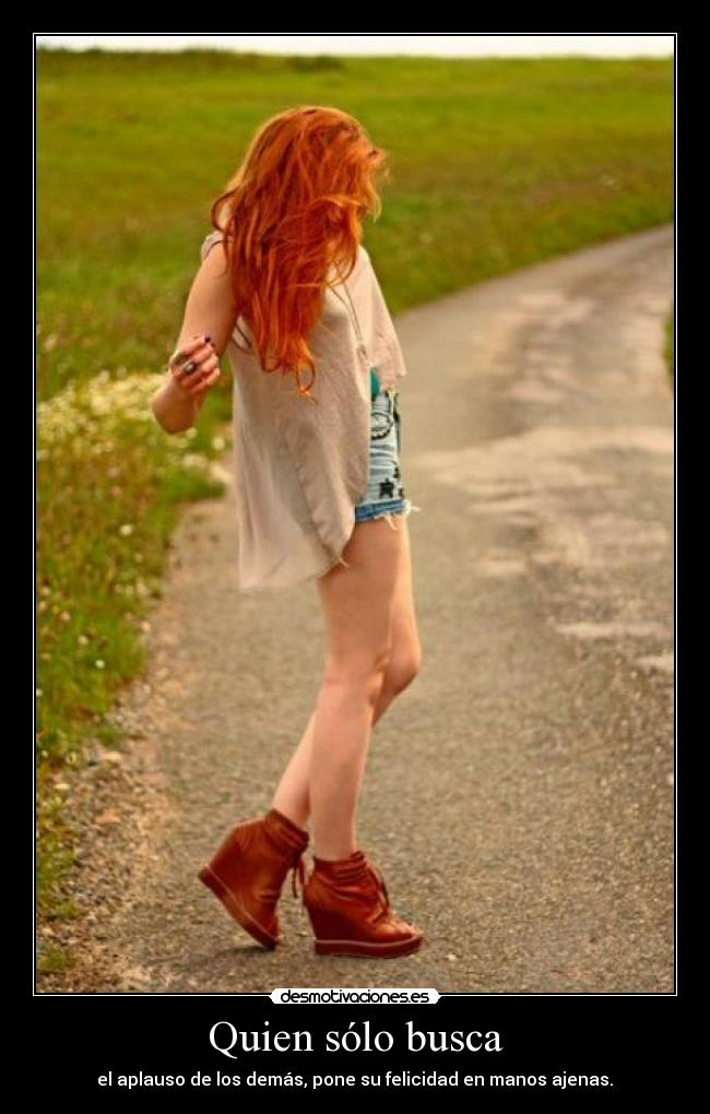 Quien sólo busca -