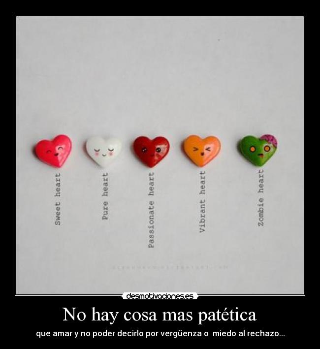 No hay cosa mas patética -
