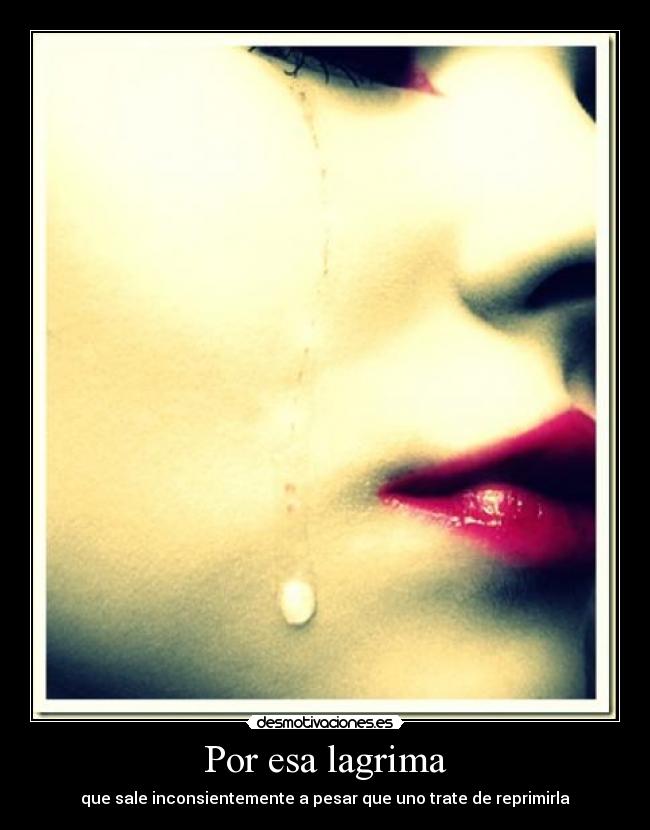 Por esa lagrima -