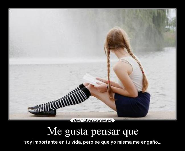 Me gusta pensar que -