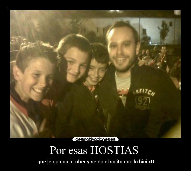 Por esas HOSTIAS -