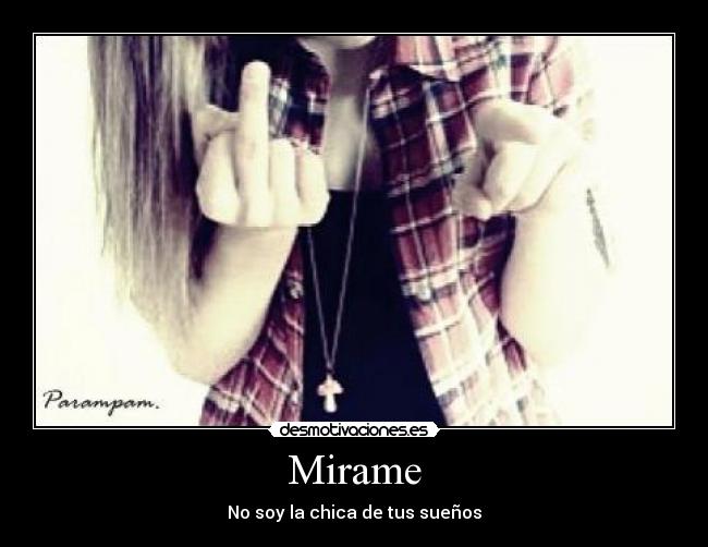 Mirame - No soy la chica de tus sueños