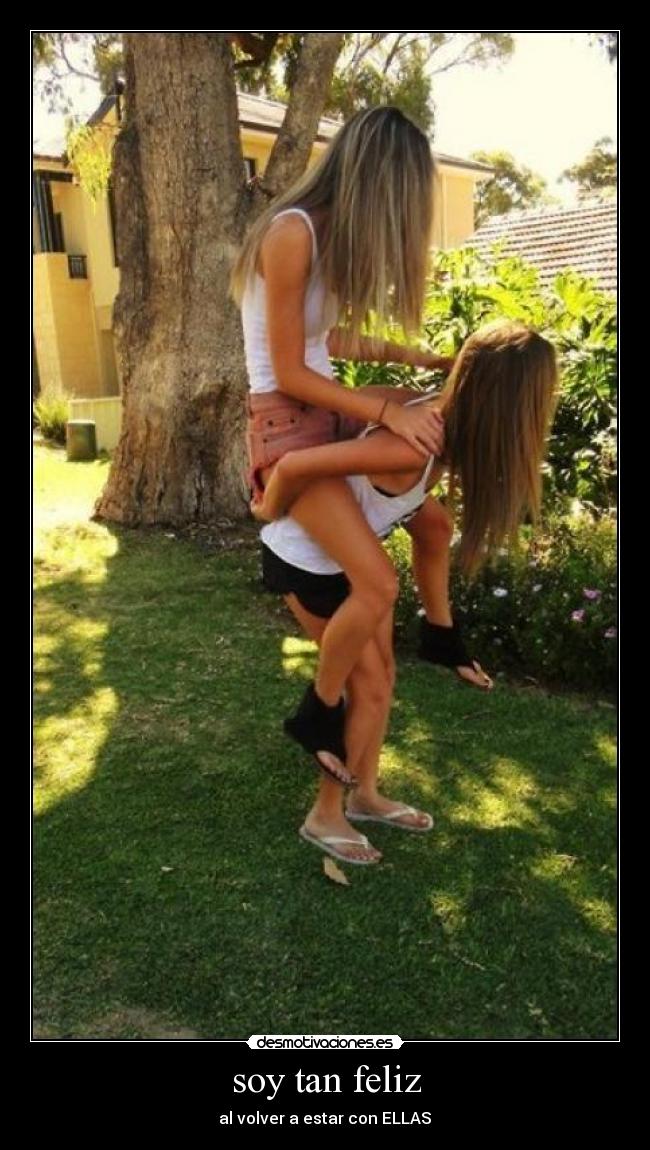 soy tan feliz - al volver a estar con ELLAS♥