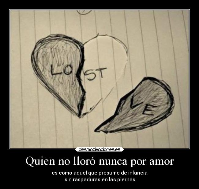 Quien no lloró nunca por amor -