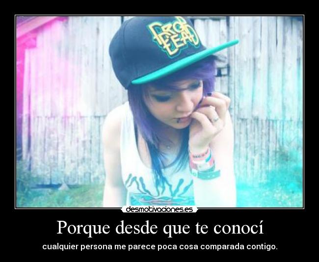 Porque desde que te conocí - 