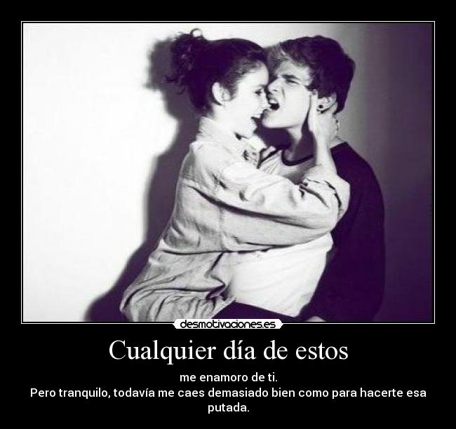 Cualquier día de estos -