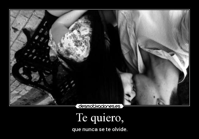 Te quiero, - 