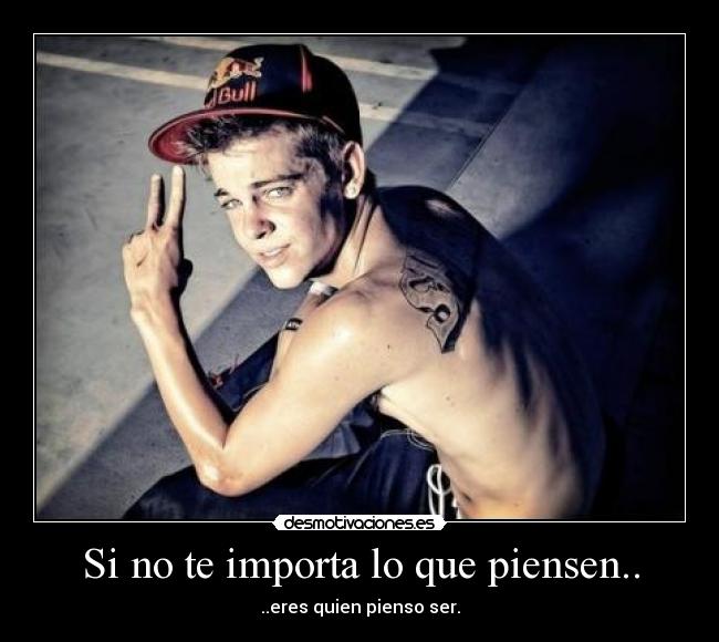 Si no te importa lo que piensen.. - 