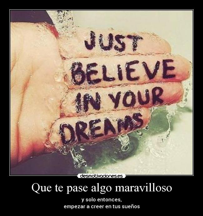 Que te pase algo maravilloso -