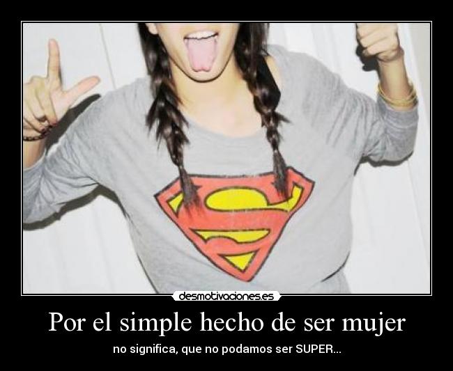 Por el simple hecho de ser mujer - 