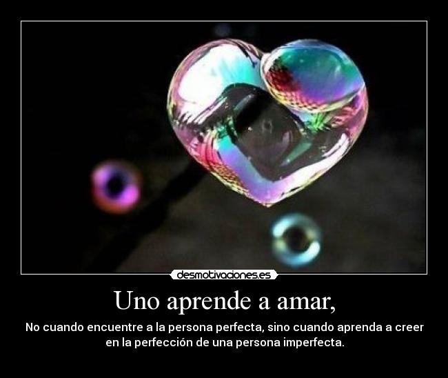 Uno aprende a amar, -