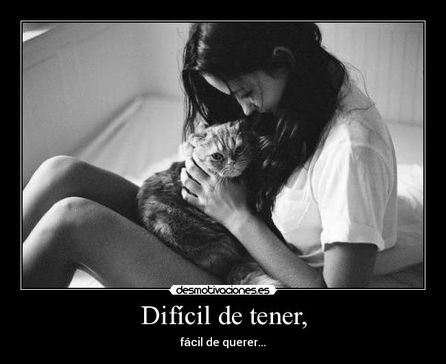 Difícil de tener, - 